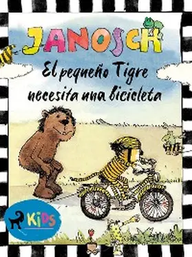 Janosch |  El pequeño Tigre necesita una bicicleta | eBook | Sack Fachmedien