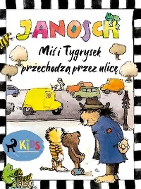 Janosch |  Mis i Tygrysek przechodza przez ulice | eBook | Sack Fachmedien