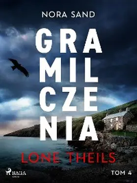 Theils |  Nora Sand. Tom 4: Gra milczenia | eBook | Sack Fachmedien
