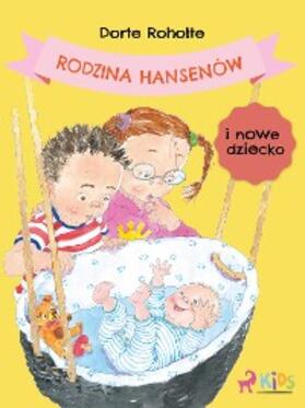 Roholte |  Rodzina Hansenów i nowe dziecko | eBook | Sack Fachmedien