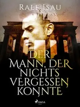 Isau |  Der Mann, der nichts vergessen konnte | eBook | Sack Fachmedien