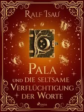Isau |  Pala und die seltsame Verflüchtigung der Worte | eBook | Sack Fachmedien