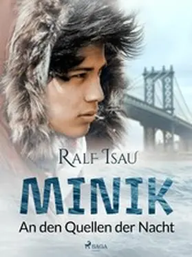 Isau |  Minik - an den Quellen der Nacht | eBook | Sack Fachmedien