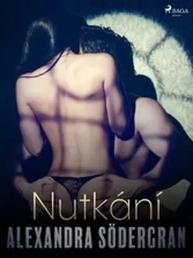 Södergran |  Nutkání - Krátká erotická povídka | eBook | Sack Fachmedien