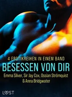 Bridgwater / Strömquist / Cox |  Besessen von dir: 4 Erotikreihen in einem Band | eBook | Sack Fachmedien