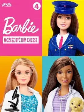 Mattel |  Barbie - Mozesz byc kim chcesz 4 | eBook | Sack Fachmedien