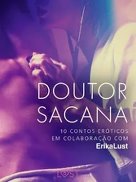 Rosdahl / Hansen / Lind |  Doutor sacana: 10 contos eróticos em colaboração com Erika Lust | eBook | Sack Fachmedien