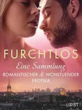 Södergran / Fritzson / Salt |  Furchtlos: Eine Sammlung romantischer & wohltuender Erotika | eBook | Sack Fachmedien