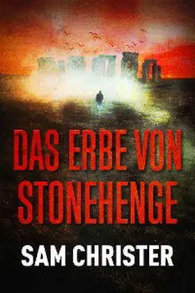 Christer |  Das Erbe von Stonehenge | eBook | Sack Fachmedien