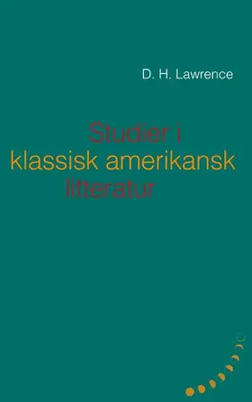 Lawrence / Hjørnager Pedersen |  Studier i klassisk amerikansk litteratur (1923) | eBook | Sack Fachmedien