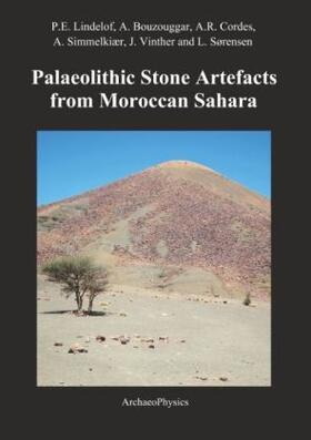 Lindelof / Bouzouggar / Cordes / Simmelkiær / Vinther / Sørensen |  Palaeolithic Stone Artefacts from Moroccan Sahara | Buch |  Sack Fachmedien