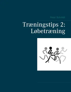 Schmidt |  Træningstips 2: Løbetræning | eBook | Sack Fachmedien