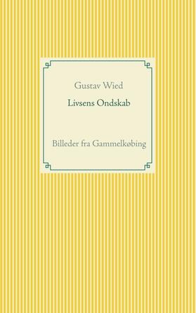 Wied | Livsens Ondskab | Buch | 978-87-430-1161-3 | www2.sack.de