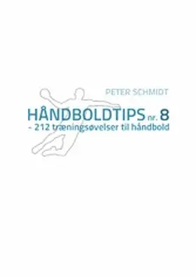 Schmidt |  Håndboldtips nr. 8 | eBook | Sack Fachmedien