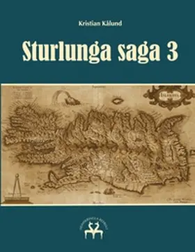 Kålund / Reprint |  Sturlunga saga 3 | Buch |  Sack Fachmedien