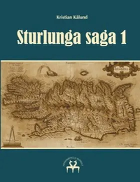 Kålund / Reprint |  Sturlunga saga 1 | Buch |  Sack Fachmedien