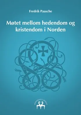 Paasche / Reprint | Møtet mellom hedendom og kristendom i Norden | Buch | 978-87-430-4712-4 | sack.de