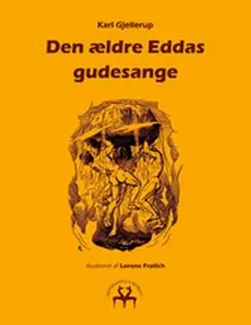 Gjellerup / Reprint |  Den ældre Eddas gudesange | eBook | Sack Fachmedien