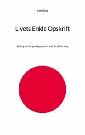 Berg |  Livets Enkle Opskrift | eBook | Sack Fachmedien