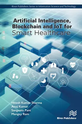 Sharma / Kumar / Pant |  Artificial Intelligence, Blockchain and IoT for Smart Healthcare | Buch |  Sack Fachmedien