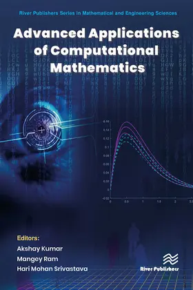 Kumar / Ram / Srivastava | Advanced Applications of Computational Mathematics | Buch | 978-87-7004-299-4 | www2.sack.de