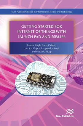 Singh / Gehlot / Gupta |  Getting Started for Internet of Things with Launch Pad and Esp8266 | Buch |  Sack Fachmedien
