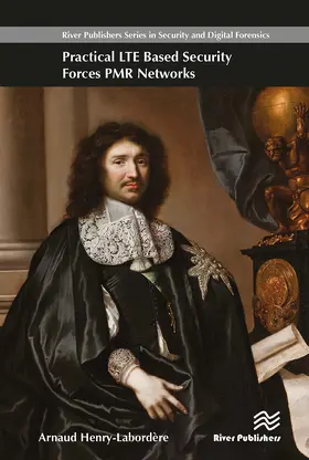 Henry-Labordère |  Practical Lte Based Security Forces Pmr Networks | Buch |  Sack Fachmedien