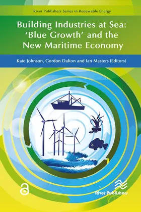 Johnson / Masters / Dalton |  Building Industries at Sea - 'Blue Growth' and the New Maritime Economy | Buch |  Sack Fachmedien