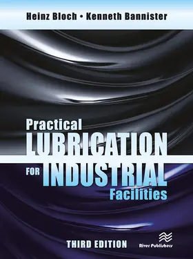 Bannister / Bloch | Practical Lubrication for Industrial Facilities, Third Edition | Buch | 978-87-7004-450-9 | www2.sack.de