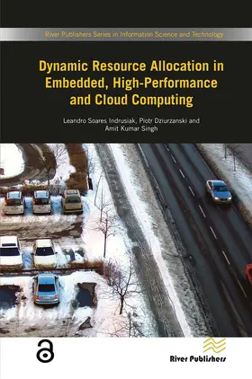 Indrusiak / Dziurzanski / Kumar Singh |  Dynamic Resource Allocation in Embedded, High-Performance and Cloud Computing | Buch |  Sack Fachmedien
