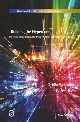Vermesan / Friess |  Building the Hyperconnected Society- Internet of Things Research and Innovation Value Chains, Ecosystems and Markets | Buch |  Sack Fachmedien