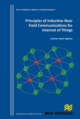 Agbinya |  Principles of Inductive Near Field Communications for Internet of Things | Buch |  Sack Fachmedien