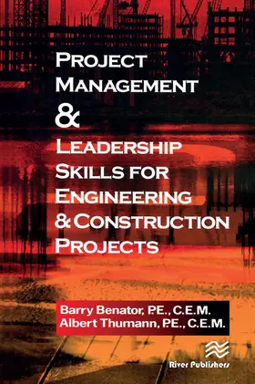 Benator / Thumann | Project Management &Leadership Skills for Engineering & Construction Projects | Buch | 978-87-7004-599-5 | www2.sack.de
