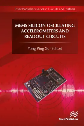 Xu | MEMS Silicon Oscillating Accelerometers and Readout Circuits | Buch | 978-87-7022-045-3 | www2.sack.de