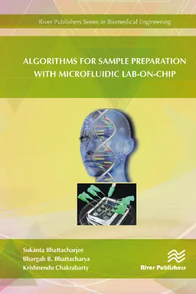 Bhattacharjee / Bhattacharya / Chakrabarty |  Algorithms for Sample Preparation with Microfluidic Lab-On-Chip | Buch |  Sack Fachmedien