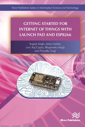 Singh / Gehlot / Tyagi |  Getting Started for Internet of Things with Launch Pad and ESP8266 | Buch |  Sack Fachmedien