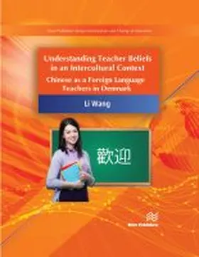 Wang |  Chinese Language Teachers' Beliefs and Experiences in Denmark | Buch |  Sack Fachmedien