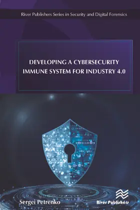 Petrenko |  Developing a Cybersecurity Immune System for Industry 4.0 | Buch |  Sack Fachmedien