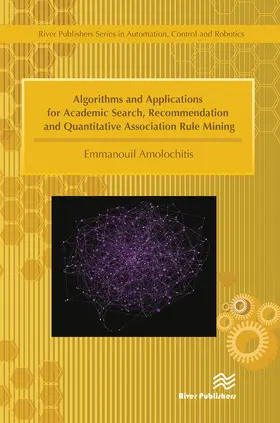 Amolochitis |  Algorithms and Applications for Academic Search, Recommendation and Quantitative Association Rule Mining | Buch |  Sack Fachmedien
