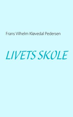 Pedersen |  LIVETS SKOLE | Buch |  Sack Fachmedien