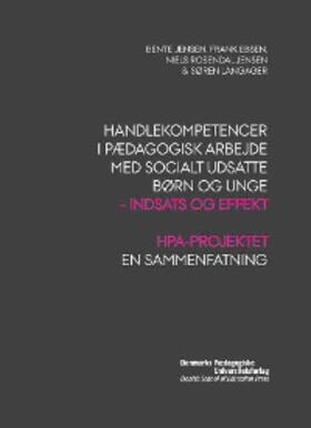 Ebsen / Jensen / Langager |  Handlekompetencer i pædagogisk arbejde med socialt udsatte børn og unge | eBook | Sack Fachmedien