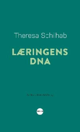 Schilhab |  Læringens DNA | eBook | Sack Fachmedien
