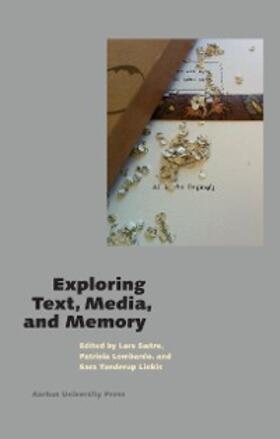 Lombardo / Saetre / S'Tre |  Exploring Text, Media, and Memory | eBook | Sack Fachmedien