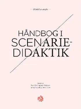 Fougt / Bundsgaard / Hanghøj |  Håndbog i scenariedidaktik | eBook | Sack Fachmedien