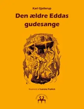 Gjellerup / Reprint |  Den ældre Eddas gudesange | Buch |  Sack Fachmedien