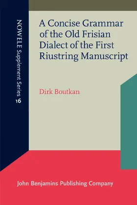 Boutkan |  A Concise Grammar of the Old Frisian Dialect of the First Riustring Manuscript | Buch |  Sack Fachmedien