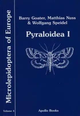 Goater / Nuss / Speidel |  Pyraloidea I: (Acentropinae, Evergestinae, Heliothelinae, Schoenobiinae, Scopariinae) | Buch |  Sack Fachmedien