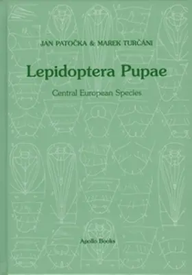 Patocka / Turcáni |  Lepidoptera Pupae. Central European Species (2 Vols.) | Buch |  Sack Fachmedien