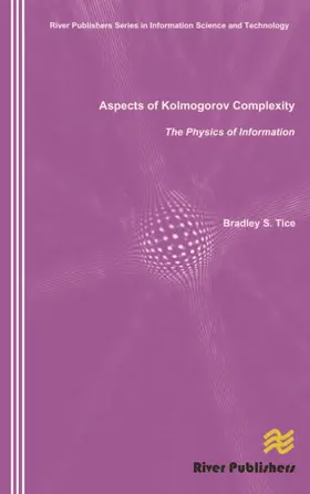 Tice |  Aspects of Kolmogorov Complexity the Physics of Information | Buch |  Sack Fachmedien