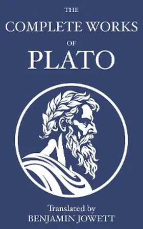 Plato |  The Complete Works of Plato | eBook | Sack Fachmedien
